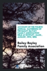 Account of the Fourth Annual Gathering of the Bailey-Bayley Family Association Held at Rowley, Mass., August, 19th, 1896 - Book