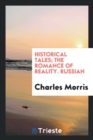 Historical Tales; The Romance of Reality. Russian - Book