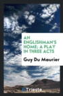 An Englishman's Home; A Play in Three Acts - Book