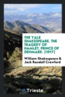 The Yale Shakespeare. the Tragedy of Hamlet, Prince of Denmark. [1917] - Book