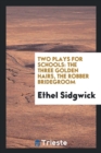 Two Plays for Schools : The Three Golden Hairs, the Robber Bridegroom - Book