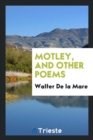 Motley, and Other Poems - Book