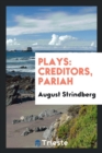 Plays : Creditors, Pariah - Book
