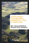 Songs from Vagabondia, Designs by Tom B. Meteyard - Book