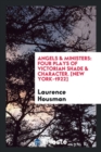 Angels & Ministers : Four Plays of Victorian Shade & Character. [new York-1922] - Book