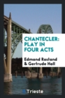Chantecler : Play in Four Acts - Book