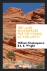 The Lamb Shakespeare for the Young. as You Like It - Book