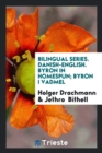 Bilingual Series. Danish-English. Byron in Homespun; Byron I Vadmel - Book