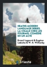 Heaths Modern Language Series. La Cigale Chez Les Fourmis : Com die En Un Acte - Book