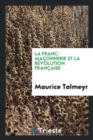 La Franc-Ma onnerie Et La R volution Fran aise - Book