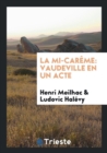 La Mi-Car me : Vaudeville En Un Acte - Book