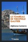 Le Tombeau de Theophile Gautier - Book