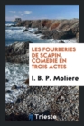 Les Fourberies de Scapin. Comedie En Trois Actes - Book