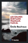 Les Grands  crivains Fran ais. Pascal - Book