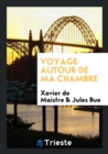 Voyage Autour de Ma Chambre - Book