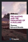 The Making and the Unmaking of a Dullard - Book