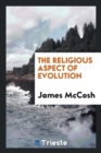 The Religious Aspect of Evolution - Book