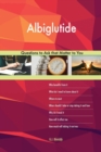 Albiglutide 563 Questions to Ask That Matter to You - Book