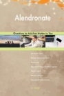 Alendronate 502 Questions to Ask That Matter to You - Book