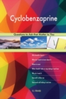 Cyclobenzaprine 573 Questions to Ask That Matter to You - Book