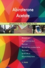 Abiraterone Acetate 568 Questions to Ask That Matter to You - Book