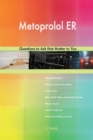 Metoprolol Er 473 Questions to Ask That Matter to You - Book