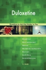 Duloxetine 487 Questions to Ask That Matter to You - Book