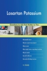 Losartan Potassium 626 Questions to Ask That Matter to You - Book