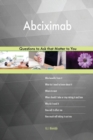 Abciximab 533 Questions to Ask That Matter to You - Book