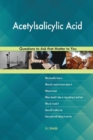 Acetylsalicylic Acid 627 Questions to Ask That Matter to You - Book