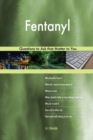 Fentanyl 503 Questions to Ask That Matter to You - Book