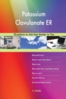 Potassium Clavulanate Er 593 Questions to Ask That Matter to You - Book