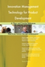 Innovation Management Technology for Product Development : A Clear and Concise Reference - Book