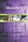 Telepsychiatry : Complete Self-Assessment Guide - Book