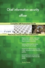 Chief Information Security Officer : Complete Self-Assessment Guide - Book