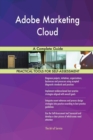 Adobe Marketing Cloud : A Complete Guide - Book