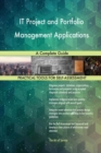 It Project and Portfolio Management Applications : A Complete Guide - Book
