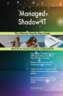 Managed Shadow It : The Ultimate Step-By-Step Guide - Book