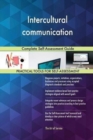 Intercultural Communication Complete Self-Assessment Guide - Book