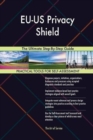 Eu-Us Privacy Shield the Ultimate Step-By-Step Guide - Book