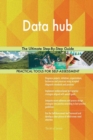 Data Hub the Ultimate Step-By-Step Guide - Book
