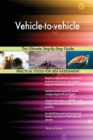 Vehicle-To-Vehicle the Ultimate Step-By-Step Guide - Book