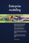 Enterprise Modelling Complete Self-Assessment Guide - Book