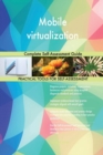 Mobile Virtualization Complete Self-Assessment Guide - Book