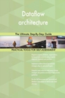 Dataflow Architecture the Ultimate Step-By-Step Guide - Book