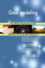Goal Modeling the Ultimate Step-By-Step Guide - Book