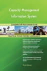 Capacity Management Information System Complete Self-Assessment Guide - Book