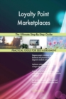 Loyalty Point Marketplaces the Ultimate Step-By-Step Guide - Book