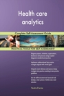 Health Care Analytics Complete Self-Assessment Guide - Book