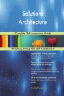 Solutions Architecture Complete Self-Assessment Guide - Book